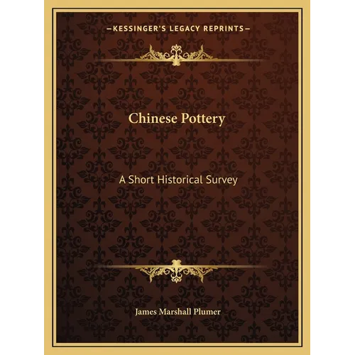 Chinese Pottery: A Short Historical Survey