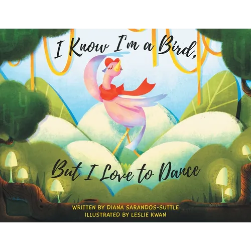 I Know I'm a Bird, But I Love to Dance