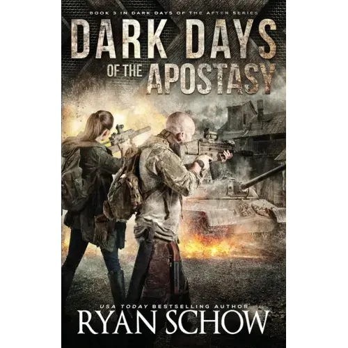Dark Days of the Apostasy: A Post-Apocalyptic EMP Survival Thriller