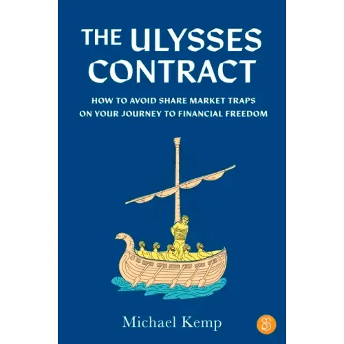 The Ulysses Contract: How to never worry about the share market again