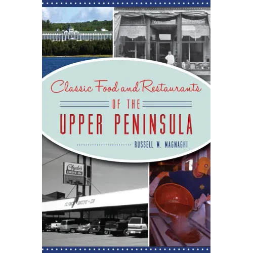 Classic Food and Restaurants of the Upper Peninsula