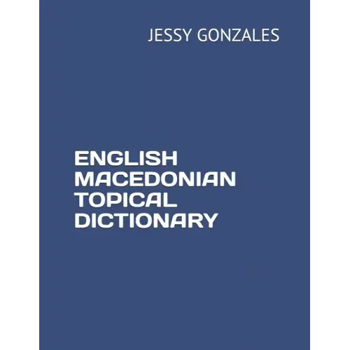 English Macedonian Topical Dictionary
