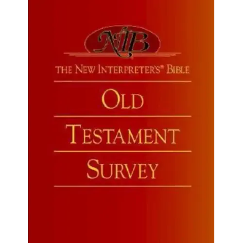 The New Interpreter's(r) Bible Old Testament Survey