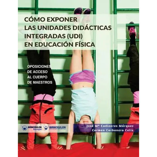 Cómo exponer las Unidades Didácticas Integradas (UDI) en Educación Física: Oposiciones de acceso al Cuerpo de Maestros