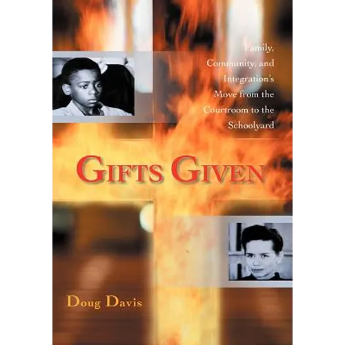 Gifts Given: Family, Community, and Integration's Move from the Courtroom to the Schoolyard