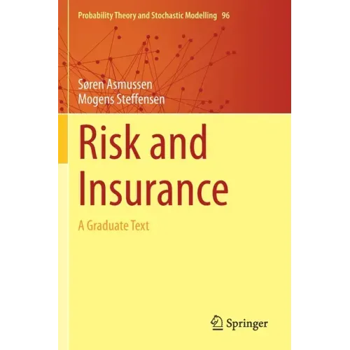 Risk and Insurance: A Graduate Text