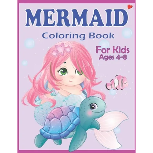 Mermaid Coloring Book for Kids Ages 4-8: Easy and Cute Mermaids Underwater Illustrations for girls and boys ready to color