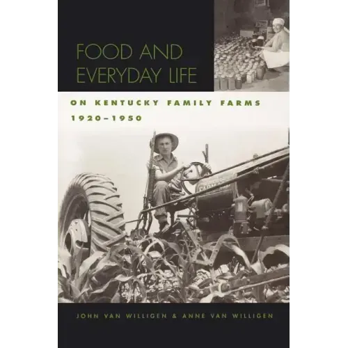 Food and Everyday Life on Kentucky Family Farms, 1920-1950