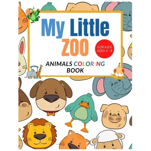 My Little Zoo: Animals Fun Coloring Book For Kids Ages 4-8