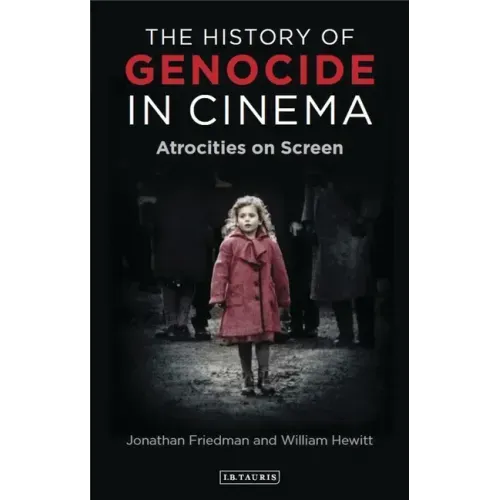 The History of Genocide in Cinema: Atrocities on Screen