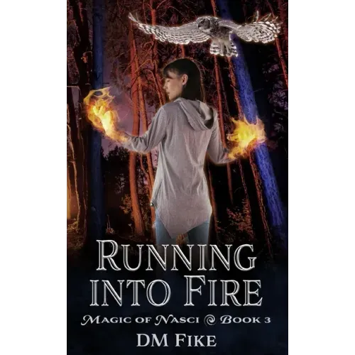 Running into Fire: An Urban Fantasy Adventure
