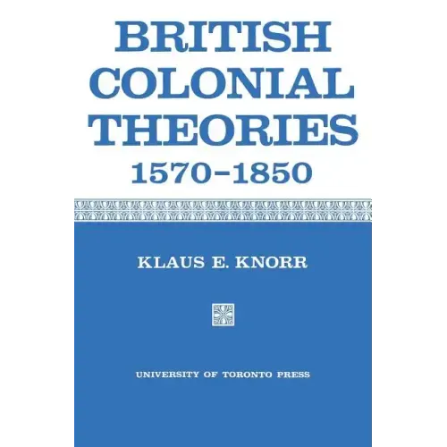British Colonial Theories 1570-1850