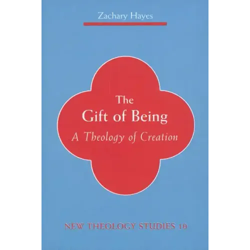 Gift of Being: A Theology of Creation