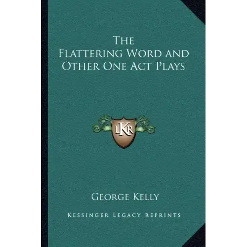 The Flattering Word and Other One Act Plays