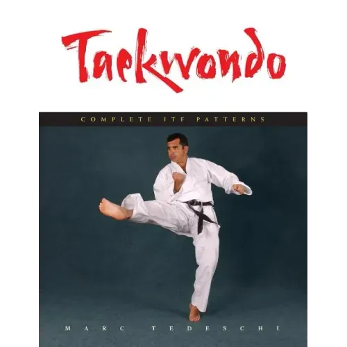 Taekwondo: Complete ITF Patterns