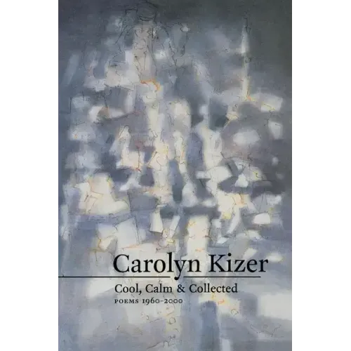 Cool, Calm, & Collected: Poems 1960-2000