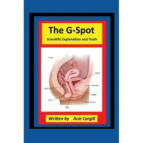 The G-Spot Scientific Explanation and Truth