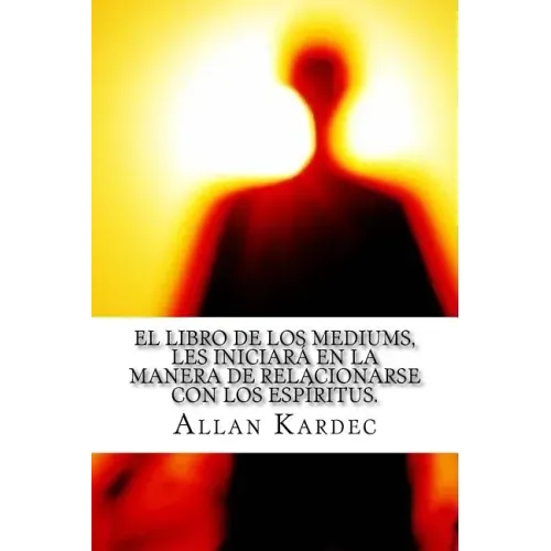 El Libro de Los Mediums- Espiritismo (Spanish) Edition