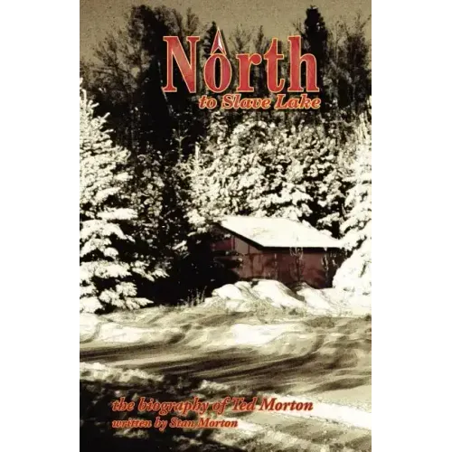 North to Slave Lake