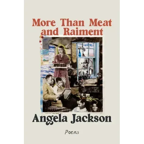 More Than Meat and Raiment: Poems