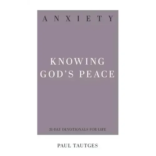 Anxiety: Knowing God's Peace