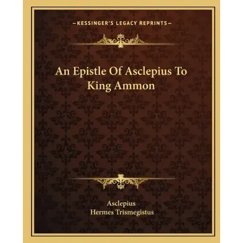 An Epistle of Asclepius to King Ammon