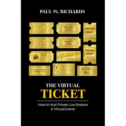 The Virtual Ticket: How to Host Private Live Streaming & Virtual Events