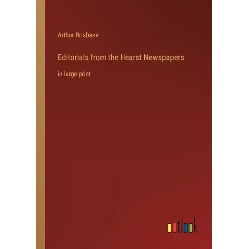 Editorials from the Hearst Newspapers: in large print