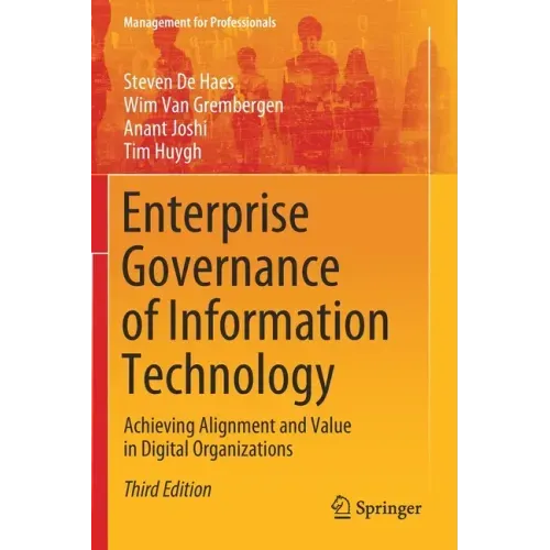 Enterprise Governance of Information Technology: Achieving Alignment and Value in Digital Organizations
