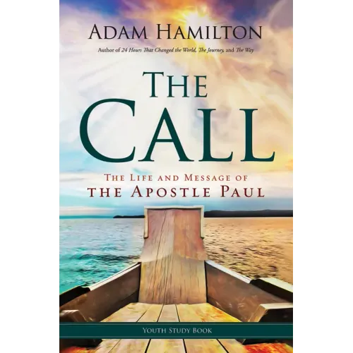 The Call Youth Study Book: The Life and Message of the Apostle Paul