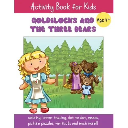 Goldilocks and the Three Bears: A Fun Fairy Tale Activity Book for Kids ages 4-6