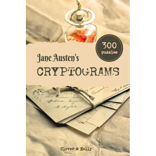 Jane Austen's Cryptograms: 300 Challenging Literary Puzzles in LARGE PRINT with hints