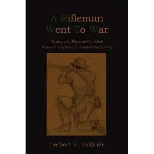 A Rifleman Went To War