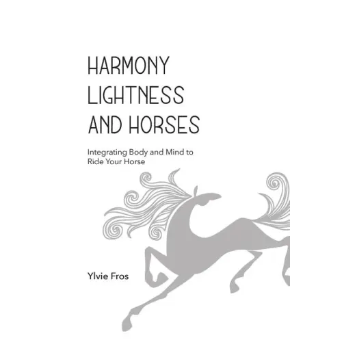 Harmony, Lightness and Horses
