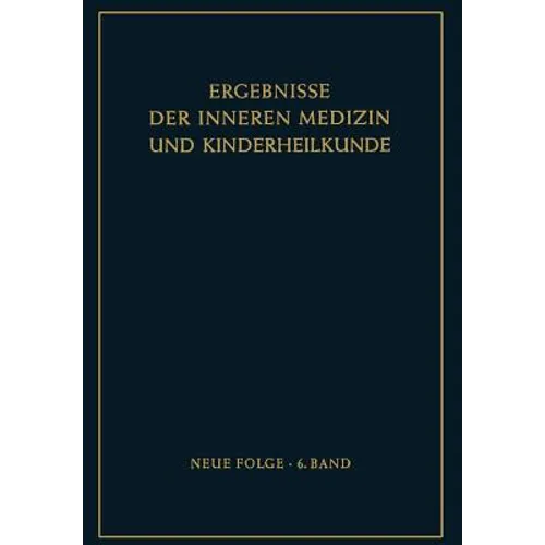 Ergebnisse Der Inneren Medizin Und Kinderheilkunde: Neue Folge