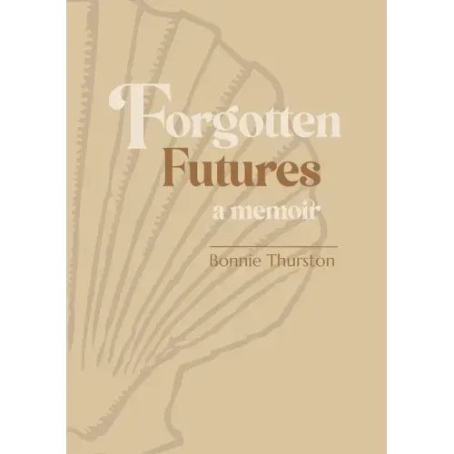 Forgotten Futures: a memoir