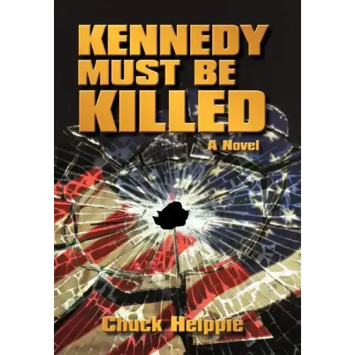 Kennedy Must Be Killed