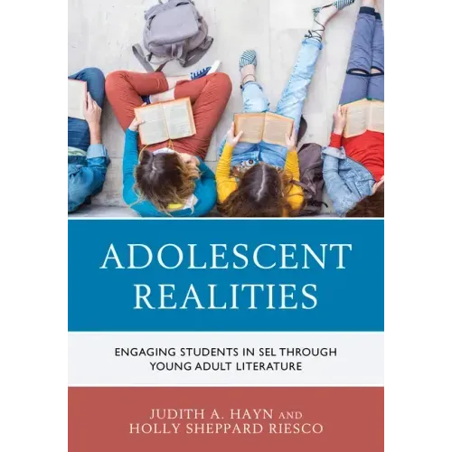 Adolescent Realities: Engaging Students in SEL through Young Adult Literature