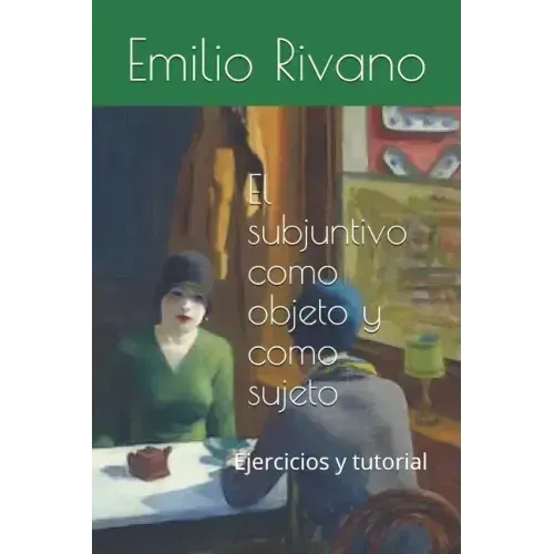 El subjuntivo como objeto y como sujeto: Ejercicios y tutorial