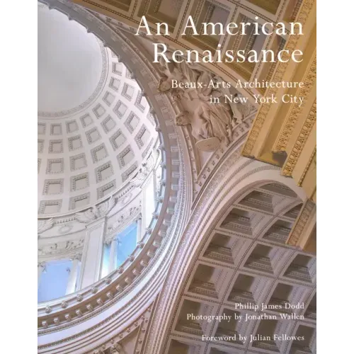 An American Renaissance: Beaux-Arts Architecture in New York City