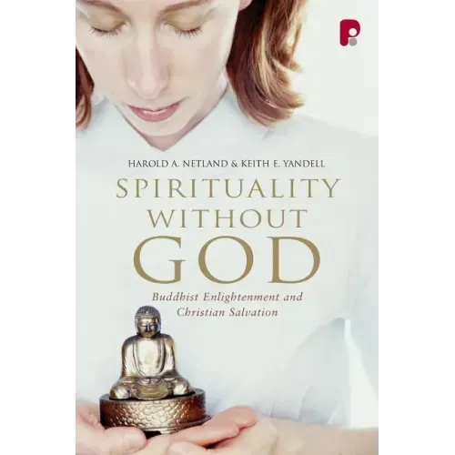 Spirituality Without God: Buddhist Enlightenment and Christian Salvation