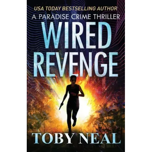 Wired Revenge: Vigilante Justice Thriller Series