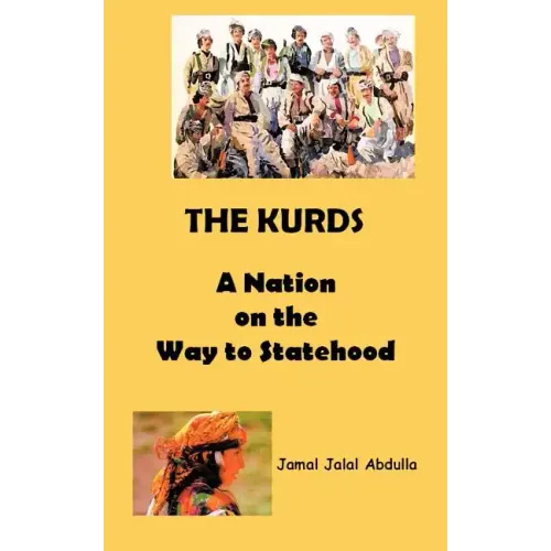 The Kurds: A Nation on the Way to Statehood