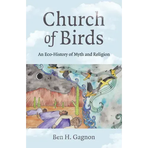 Church of Birds: An Eco-History of Myth and Religion