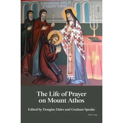 The Life of Prayer on Mount Athos