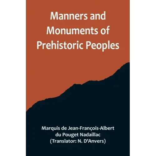 Manners and Monuments of Prehistoric Peoples