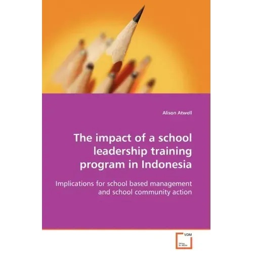 The impact of a school leadership training program in Indonesia