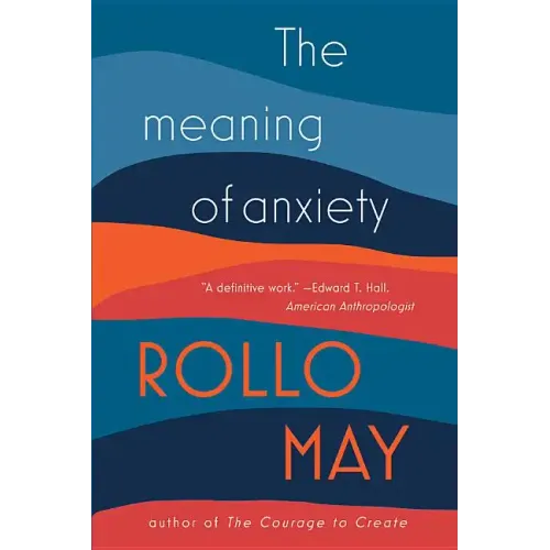 The Meaning of Anxiety