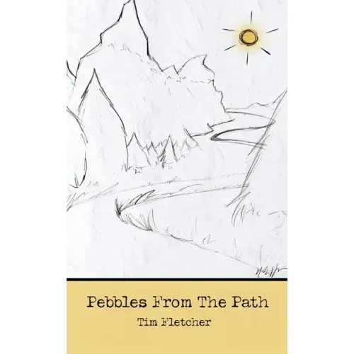 Pebbles From The Path Vol I