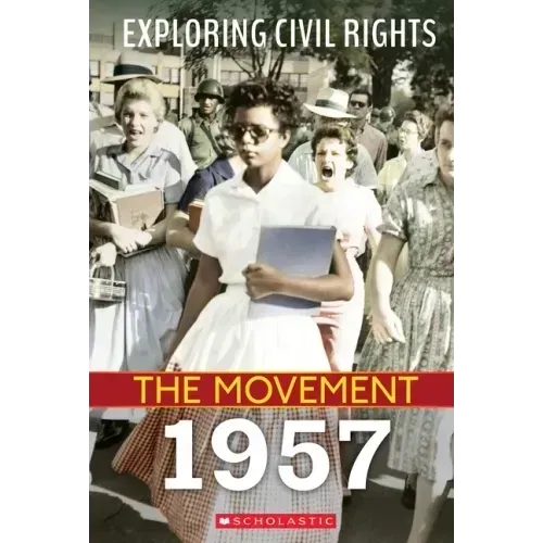 1957 (Exploring Civil Rights: The Movement)